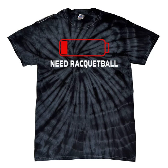 I dont need Therapy i just need to play Racquetball Tie-Dye T-Shirt