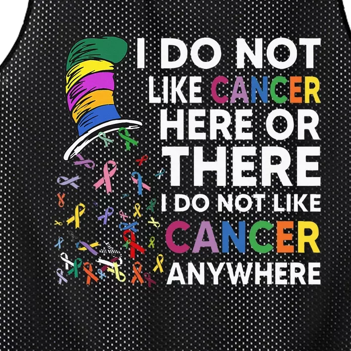 I Do Not Like Cancer Here Or There I Do Not Like Cancer Mesh Reversible Basketball Jersey Tank