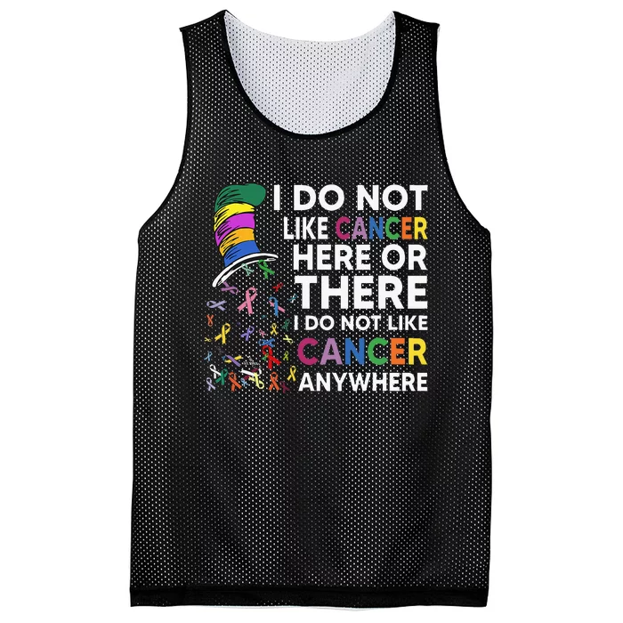 I Do Not Like Cancer Here Or There I Do Not Like Cancer Mesh Reversible Basketball Jersey Tank