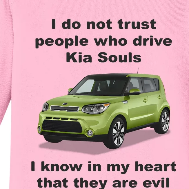 I Do Not Trust People Who Drive Kia Souls Joke Baby Long Sleeve Bodysuit