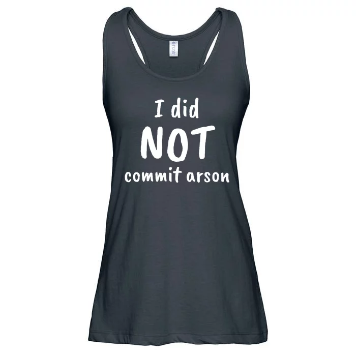 I Did Not Commit Arson Quote Ladies Essential Flowy Tank