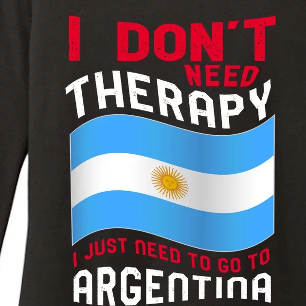 I Don't Need Therapy I Just Need To Go To Argentina Cool Gift Womens CVC Long Sleeve Shirt