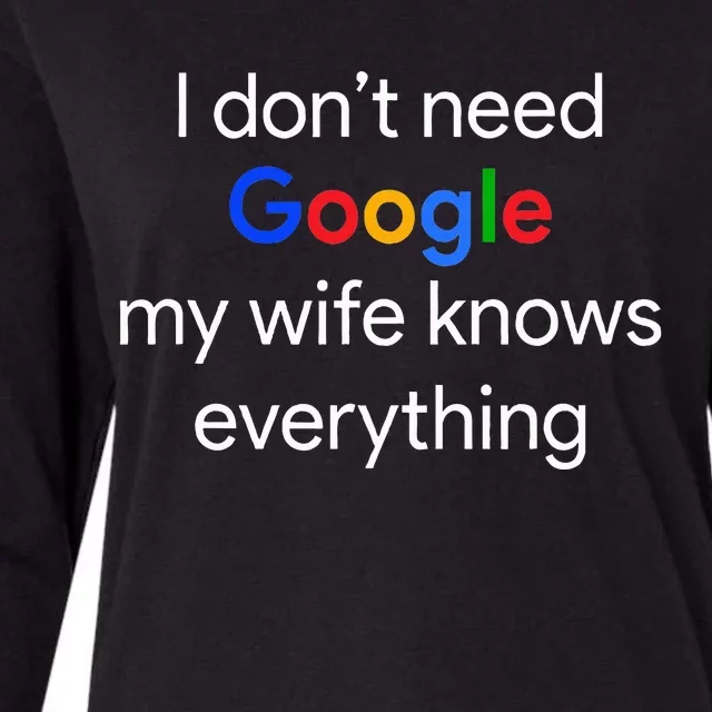 I DonT Need Google My Wife Knows Everything Funny Husband Womens Cotton Relaxed Long Sleeve T-Shirt