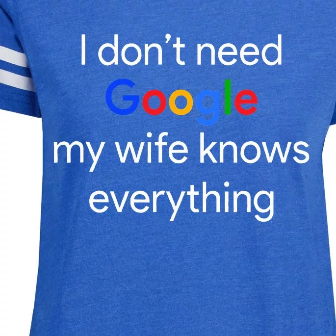 I DonT Need Google My Wife Knows Everything Funny Husband Enza Ladies Jersey Football T-Shirt