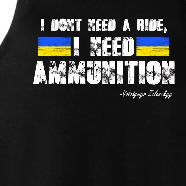 I Dont Need A Ride, I Need Ammunition Volodymyr Zelenskyy Stand With Ukraine Ladies Tri-Blend Wicking Tank