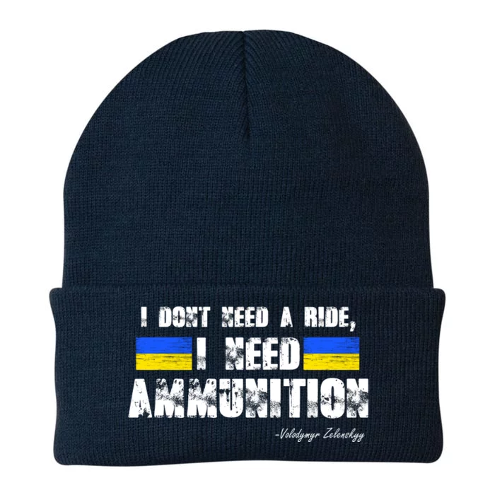 I Dont Need A Ride, I Need Ammunition Volodymyr Zelenskyy Stand With Ukraine Knit Cap Winter Beanie