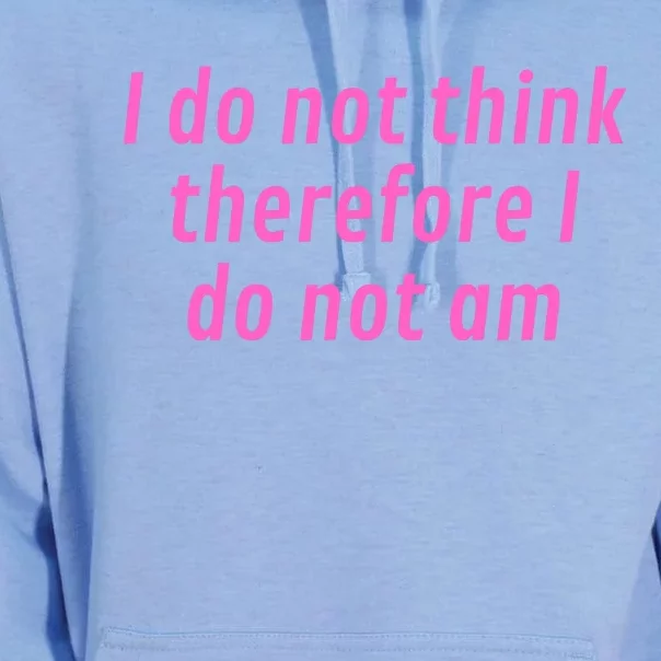 I Do Not Think Therefore I Do Not Am Unisex Surf Hoodie