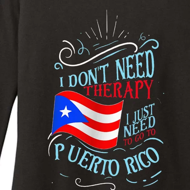 I DonT Need Therapy I Just Need To Go To Puerto Rico Womens CVC Long Sleeve Shirt