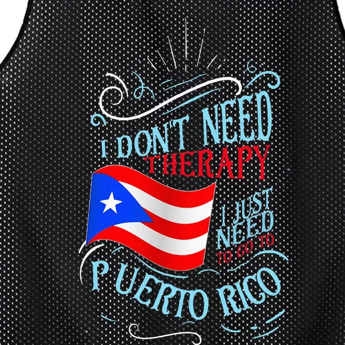 I DonT Need Therapy I Just Need To Go To Puerto Rico Mesh Reversible Basketball Jersey Tank