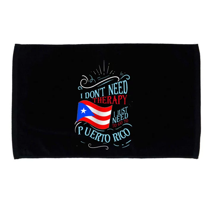 I DonT Need Therapy I Just Need To Go To Puerto Rico Microfiber Hand Towel