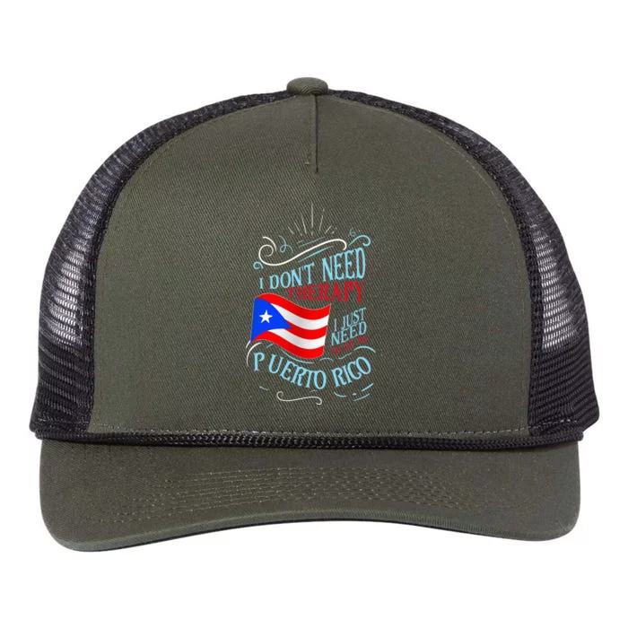 I DonT Need Therapy I Just Need To Go To Puerto Rico Retro Rope Trucker Hat Cap