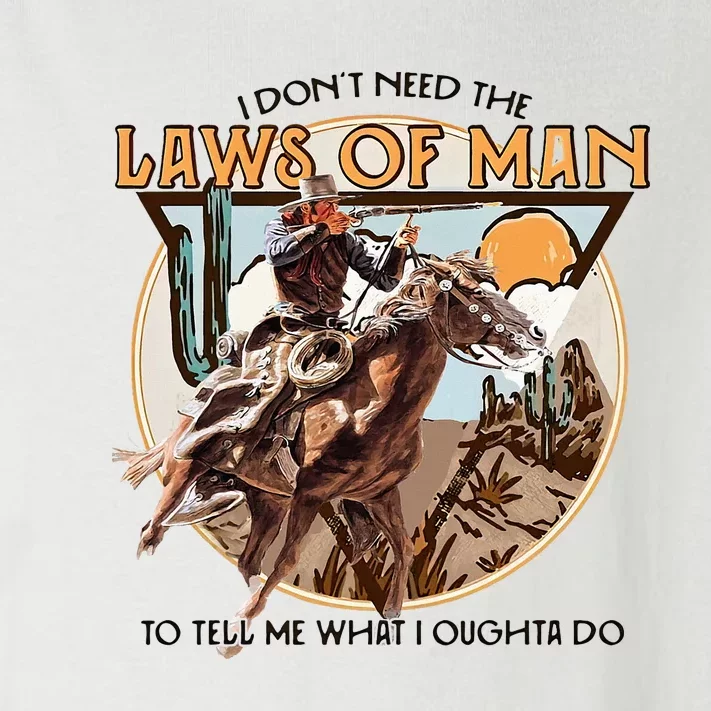 I DonT Need The Laws Of Man Western Costume Toddler Long Sleeve Shirt