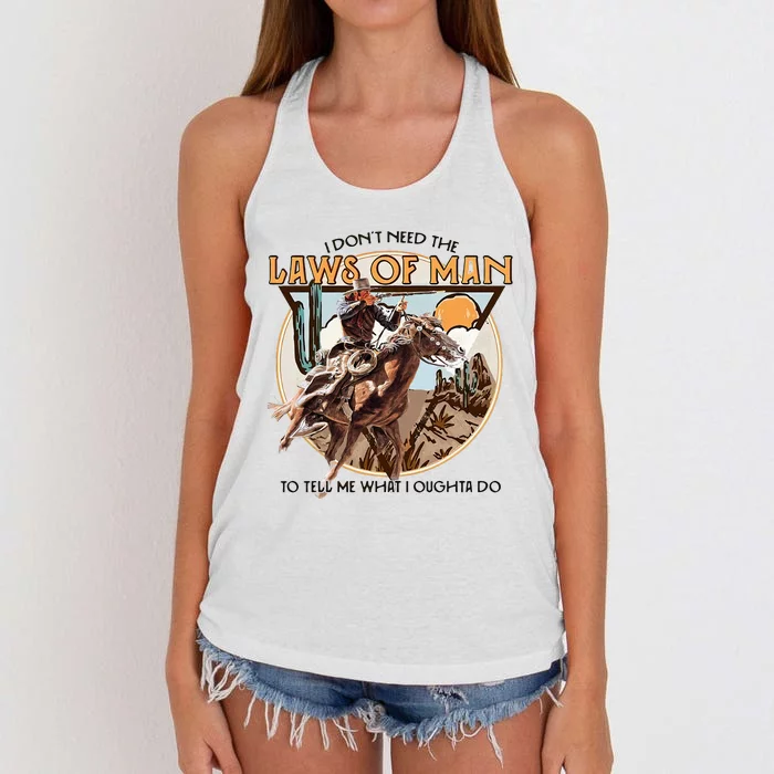 I DonT Need The Laws Of Man Western Costume Women's Knotted Racerback Tank