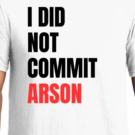 I Did Not Commit Arson Funny Quote Pajama Set