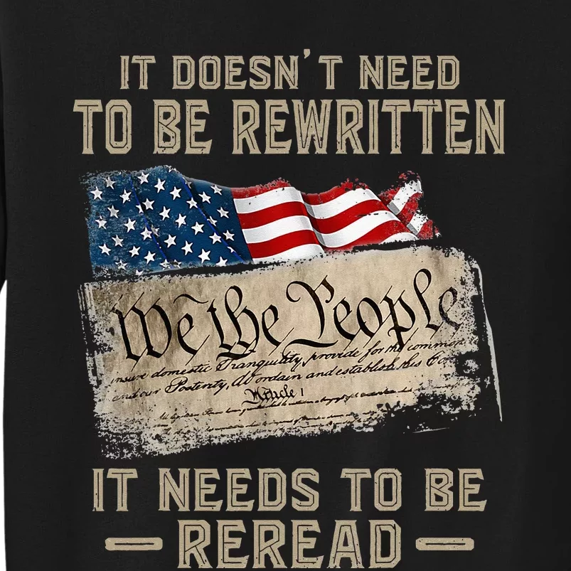 It Doesnt Need To Be Rewritten It Needs To Be Reread Tall Sweatshirt