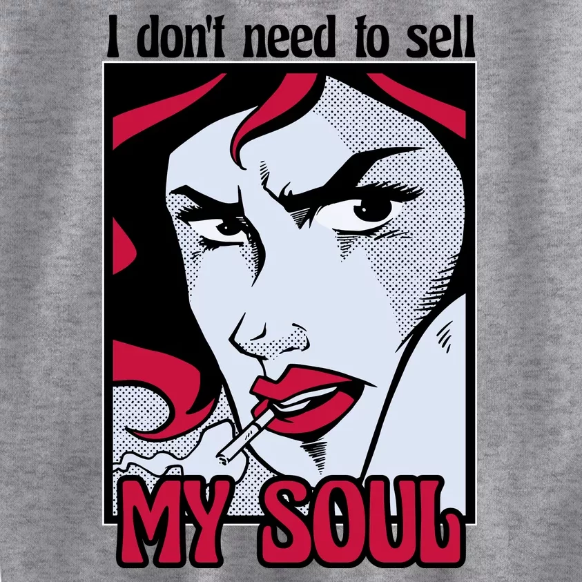 I Don't Need To Sell My Soul Comic Kids Sweatshirt