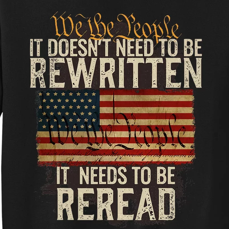 It DoesnT Need To Be Rewritten Constitution We The People Sweatshirt