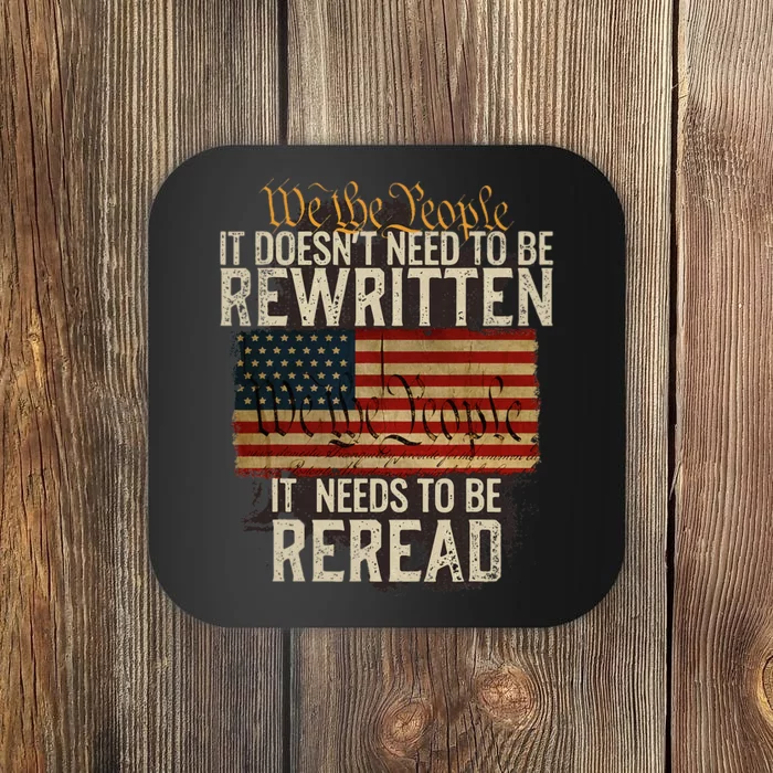 It DoesnT Need To Be Rewritten Constitution We The People Coaster