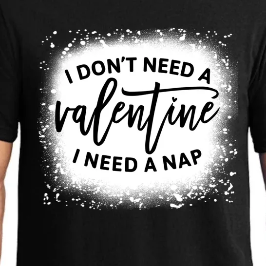 I Don't Need A Valentine I Need A Nap Funny Valentine's Day Cute Gift Pajama Set