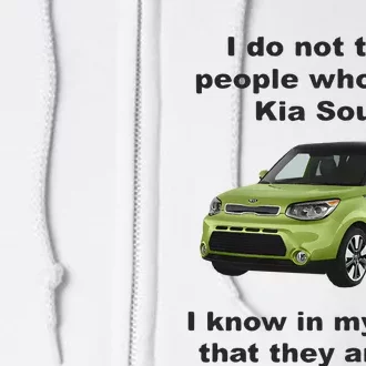 I Do Not Trust People Who Drive Kia Souls Joke Full Zip Hoodie