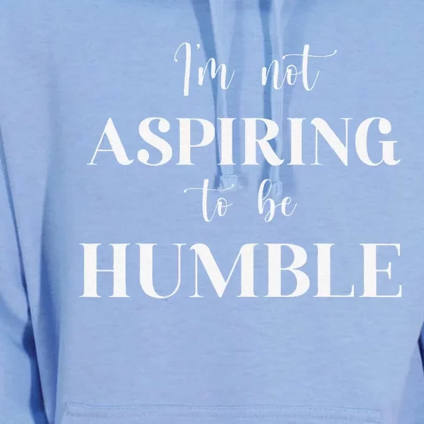 I Do Not Aspire To Be Humble Saying Quote Kamala Harris 2024 Unisex Surf Hoodie