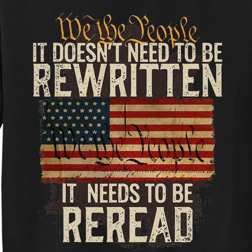 It Doesnt Need To Be Rewritten Constitution We The People Sweatshirt