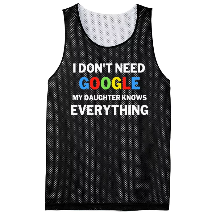 I Dont Need Google My Daughter Knows Everything Funny Mesh Reversible Basketball Jersey Tank