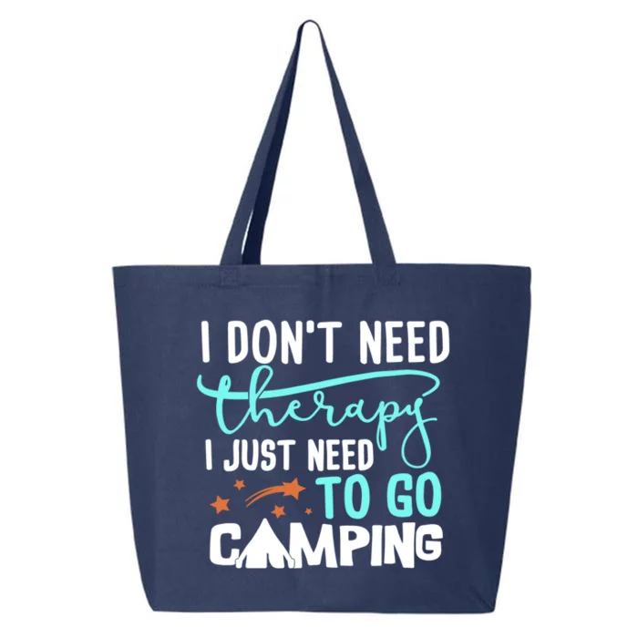 I Don't Need Therapy Just Need To Go Camping Bonfire Cool Gift 25L Jumbo Tote