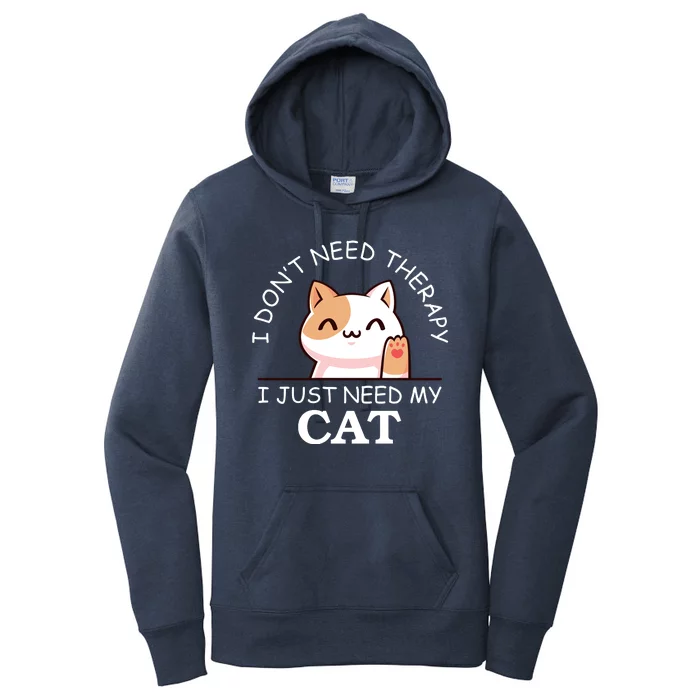 I Don't Need Therapy I Just Need My Cat Cute Women's Pullover Hoodie