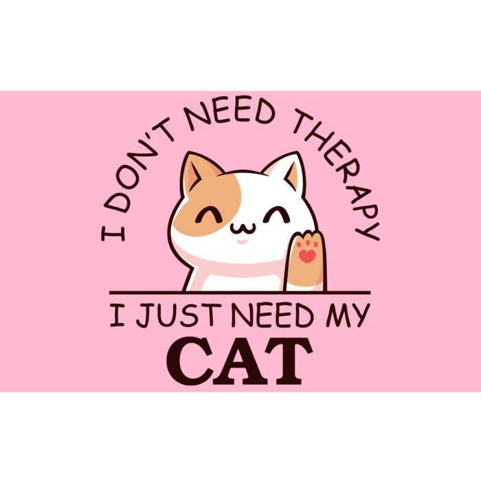 I Don't Need Therapy I Just Need My Cat Cute Bumper Sticker