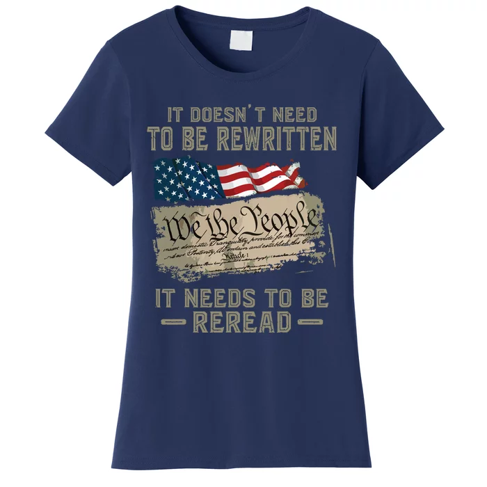 It Doesnt Need To Be Rewritten It Needs To Be Reread Women's T-Shirt