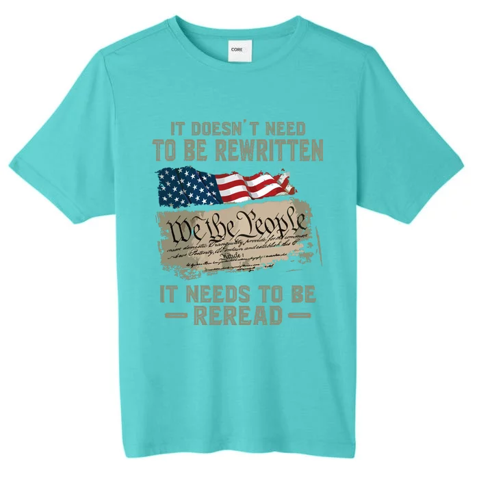 It Doesnt Need To Be Rewritten It Needs To Be Reread ChromaSoft Performance T-Shirt