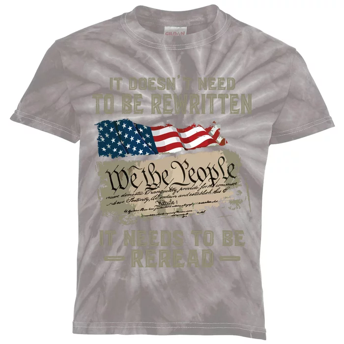 It Doesnt Need To Be Rewritten It Needs To Be Reread Kids Tie-Dye T-Shirt