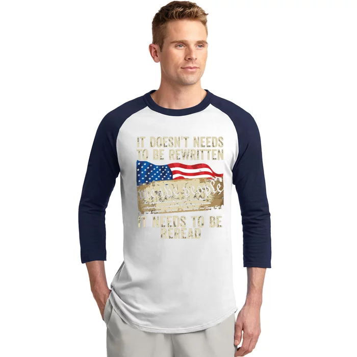 It Doesnt Need To Be Rewritten T Constitution Flag Usa Baseball Sleeve Shirt