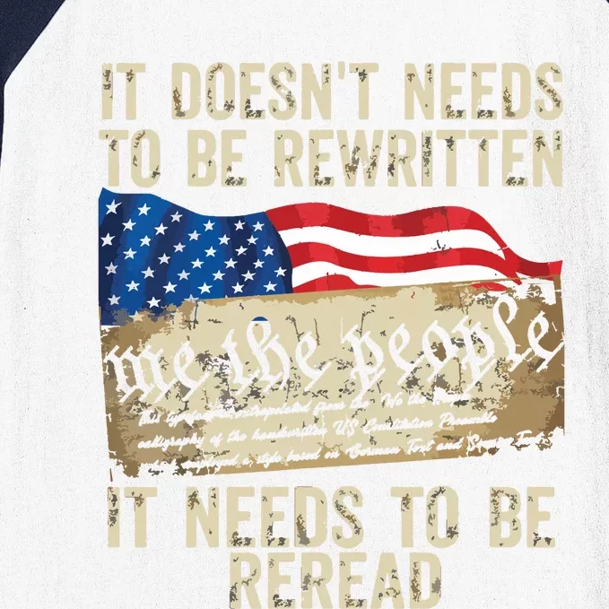 It Doesnt Need To Be Rewritten T Constitution Flag Usa Baseball Sleeve Shirt