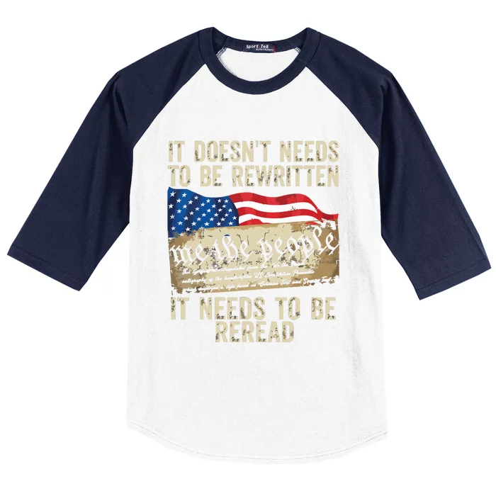 It Doesnt Need To Be Rewritten T Constitution Flag Usa Baseball Sleeve Shirt