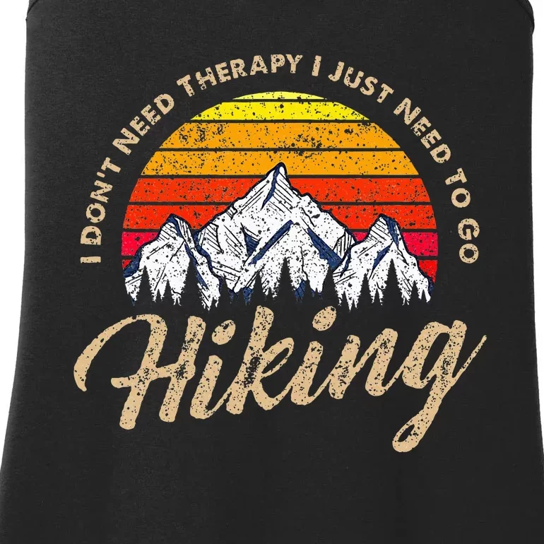 I DonT Need Therapy. I Need Hiking Ladies Essential Tank