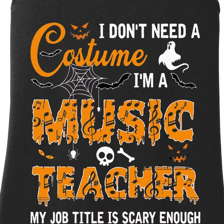 I Dont Need A Costume Im A Music Teacher Halloween Gift Ladies Essential Tank