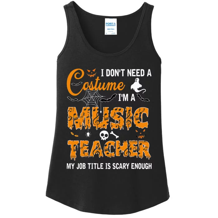 I Dont Need A Costume Im A Music Teacher Halloween Gift Ladies Essential Tank