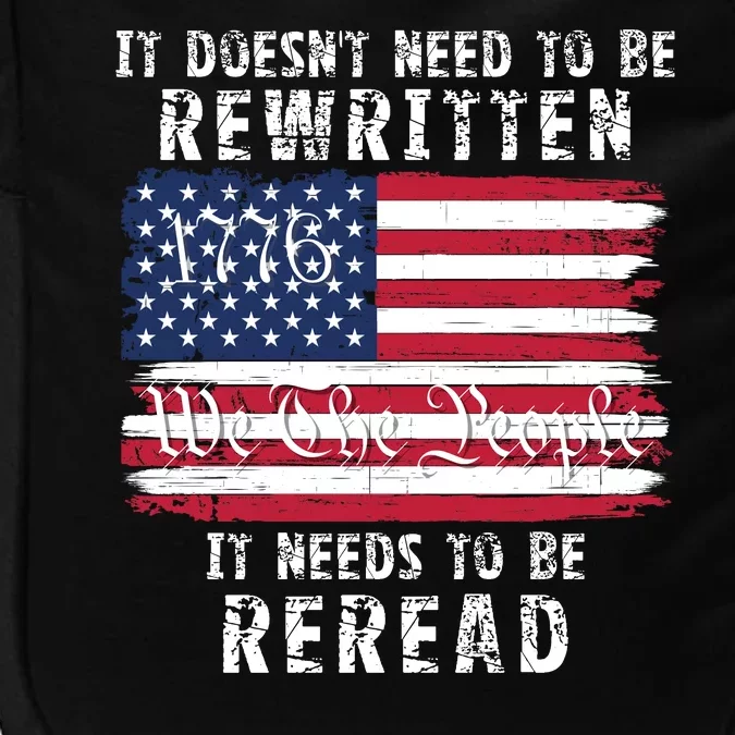 It Doesnt Need To Be Rewritten Constitution We The People Impact Tech Backpack