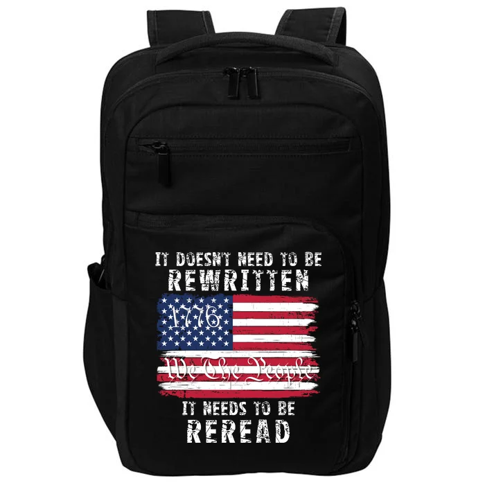 It Doesnt Need To Be Rewritten Constitution We The People Impact Tech Backpack