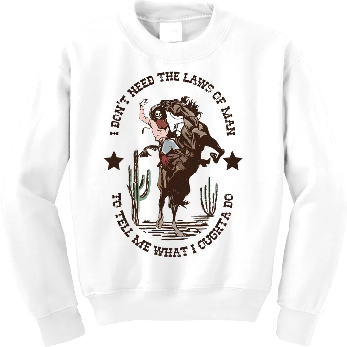 I Dont Need The Laws Of To Tell Me What I Ought To Do Kids Sweatshirt