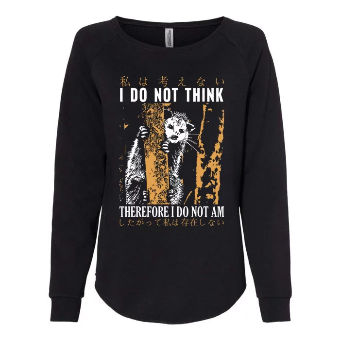 I Do Not Think Therefore I Do Not Am Japanese Possum Womens California Wash Sweatshirt