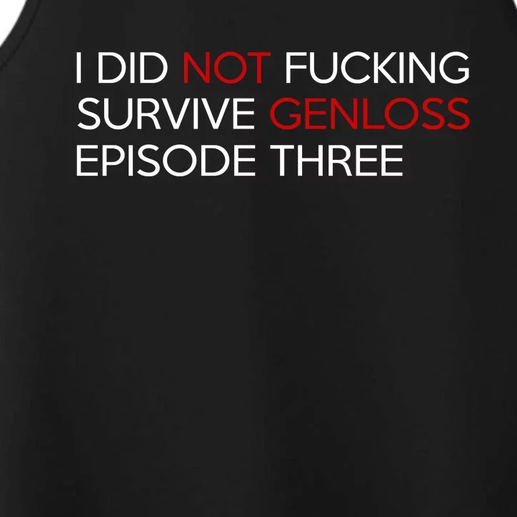 I Did Not Fucking Survive Genloss Episode Three Performance Tank