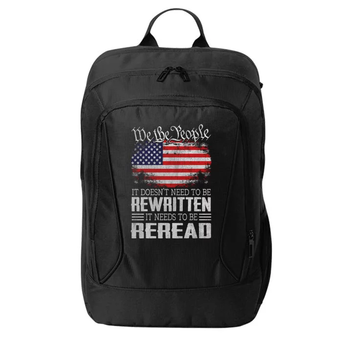 It Doesnt Need To Be Rewritten It Needs To Be Reread Us Flag Constitution City Backpack