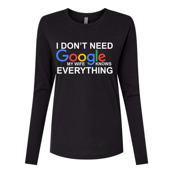 I Don't Need Google My Wife Knows Everything Womens Cotton Relaxed Long Sleeve T-Shirt