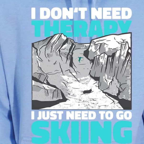 I Don't Need Therapy I Just Need To Go Skiing Gift Unisex Surf Hoodie