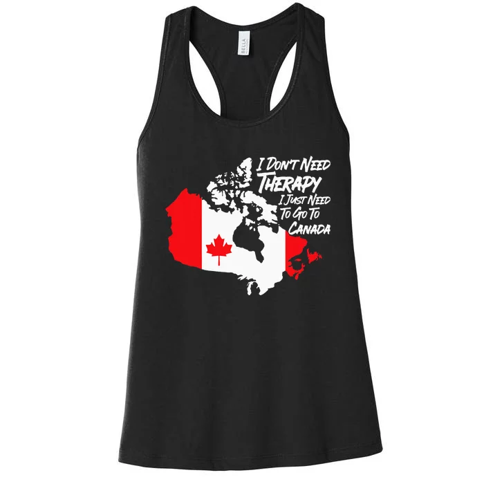 I DonT Need Therapy I Just Need To Go To Canada Pride Flag Women's Racerback Tank