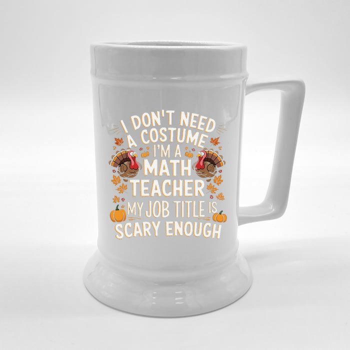 I DonT Need A Costume IM A Math Teacher Retro Fall Turkey Front & Back Beer Stein