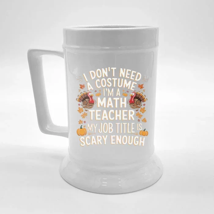 I DonT Need A Costume IM A Math Teacher Retro Fall Turkey Front & Back Beer Stein